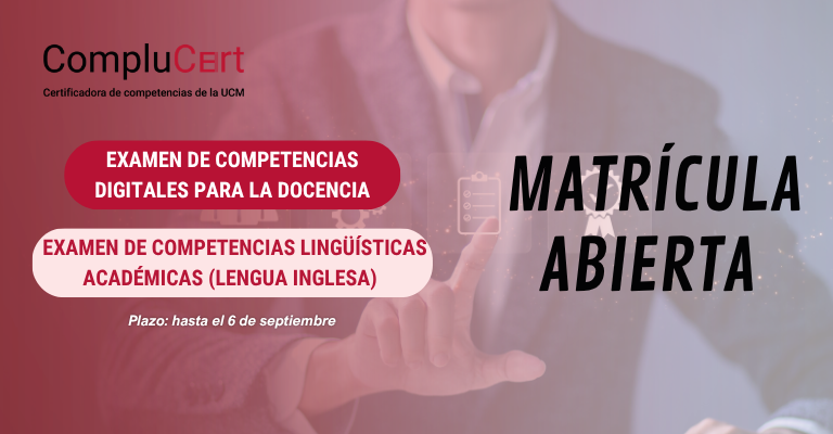 Abierta convocatoria de exámenes Complucert. ¡Certifica tus competencias!